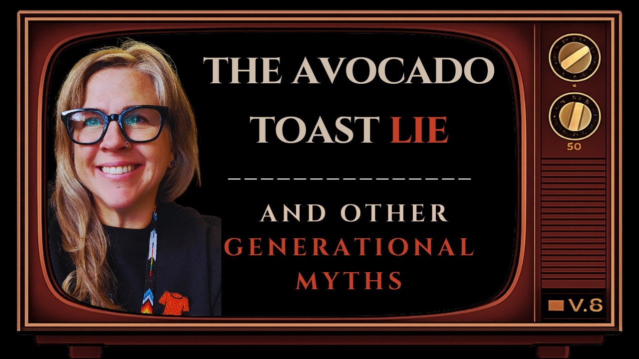 E12 Avocado Toast, Generational Dynamics & Modern Realities