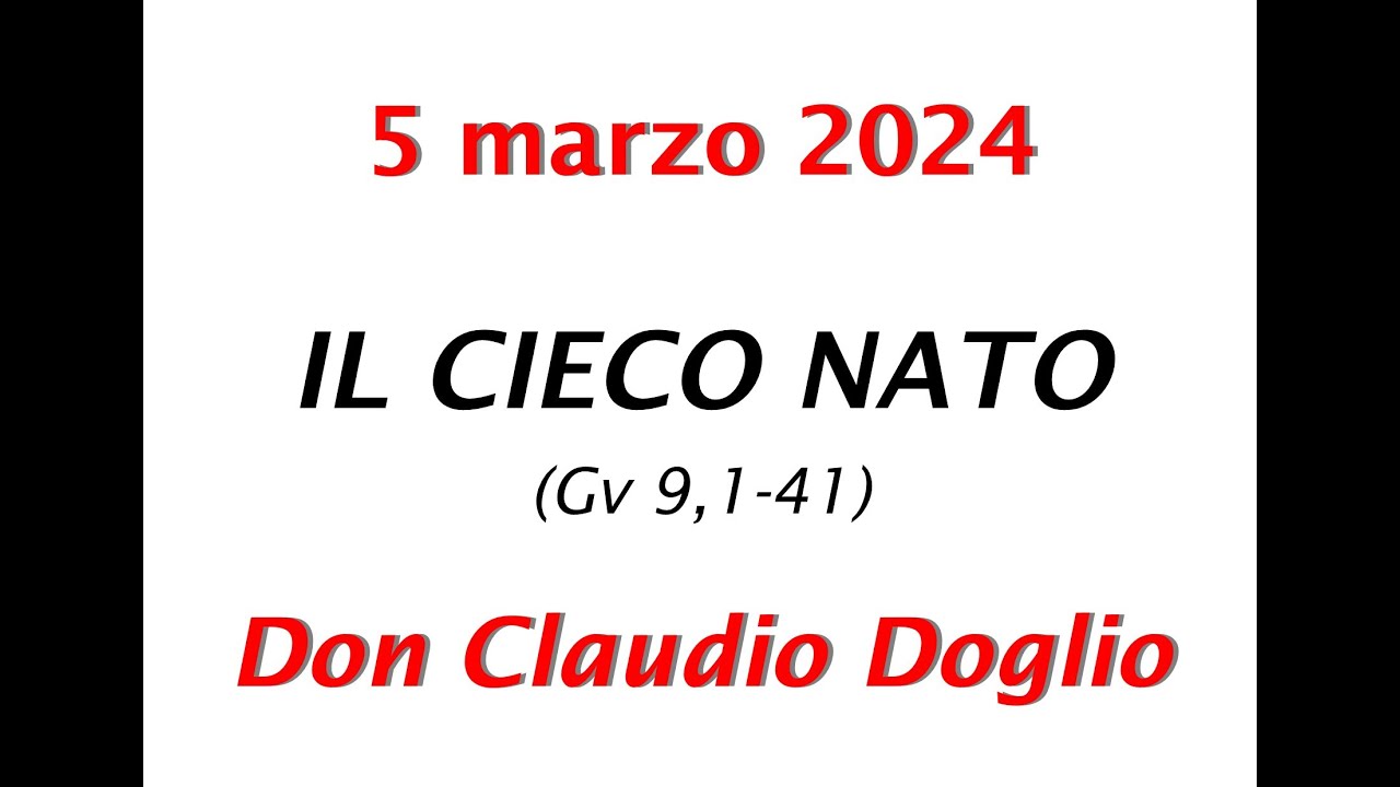Scuola Biblica 2024 con don Claudio Doglio - Secondo incontro: IL CIECO NATO