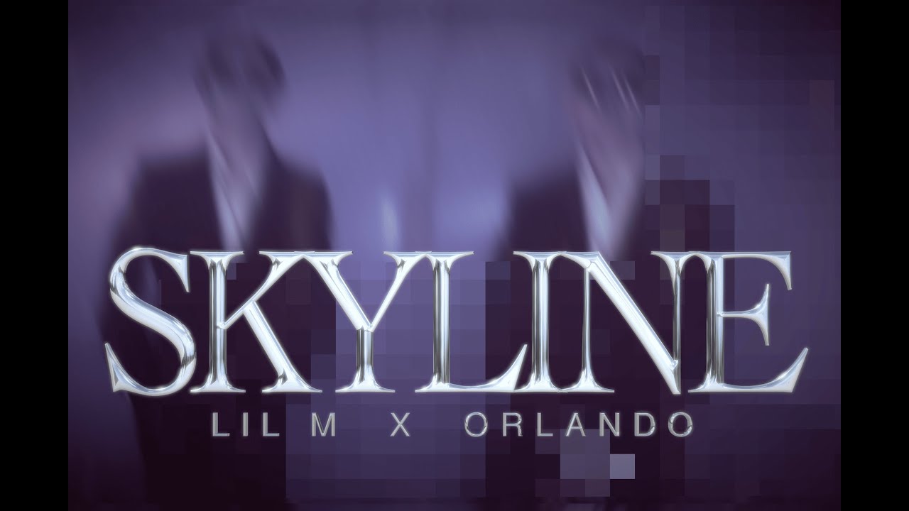 LIL M X ORLANDO - Skyline ( Official Video )
