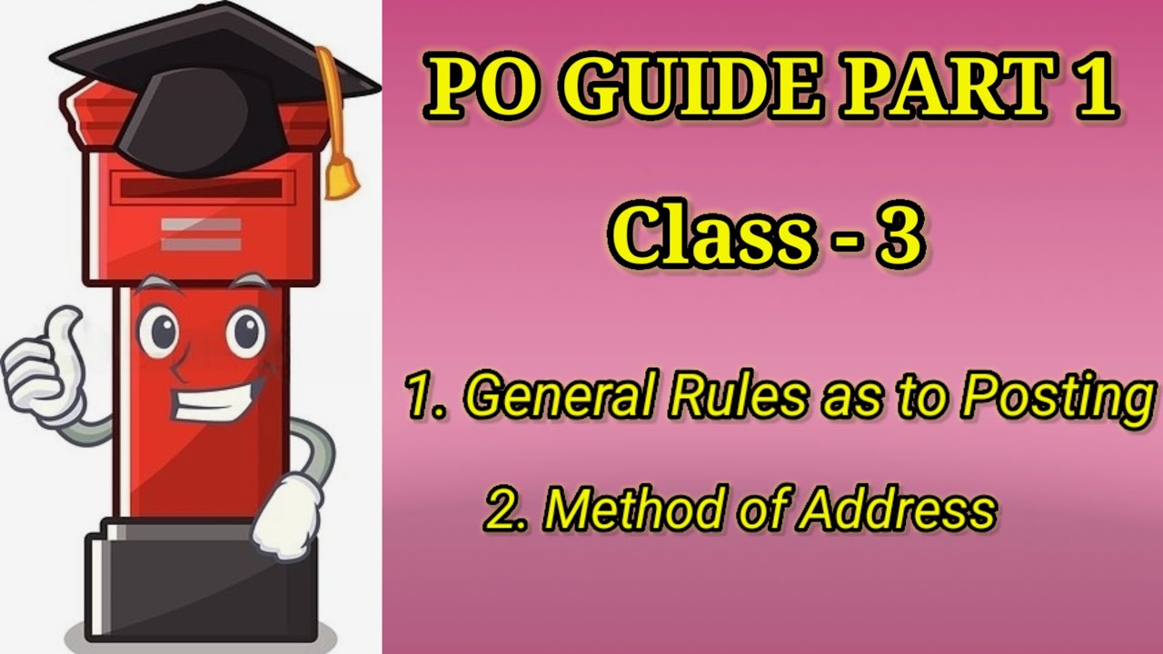 Po guide part 1- |Class - 3| General Rules as to Posting| - Method of Address|