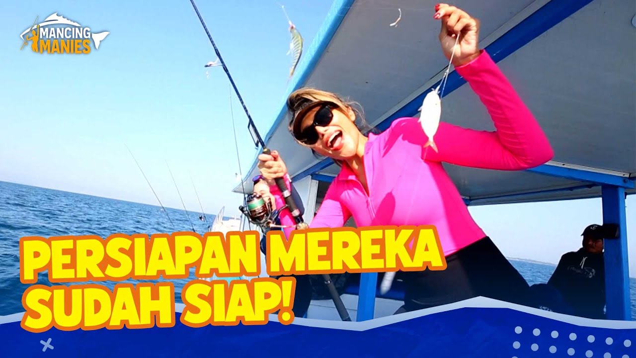 Persiapan Sudah Selesai Waktunya Mancing! | MANCING MANIES | EPS.1 (1/2)