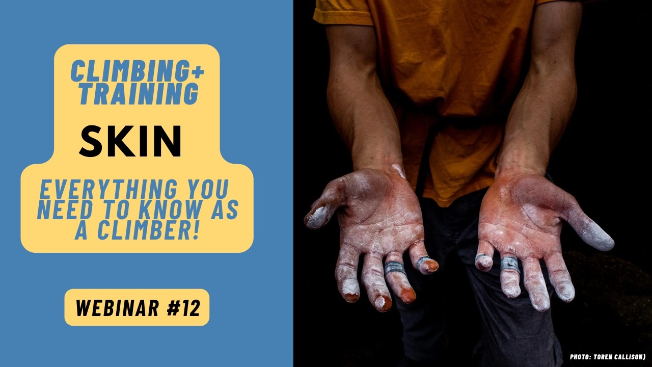 Skin: Everything You Need to Know as a Climber (Webinar #12)