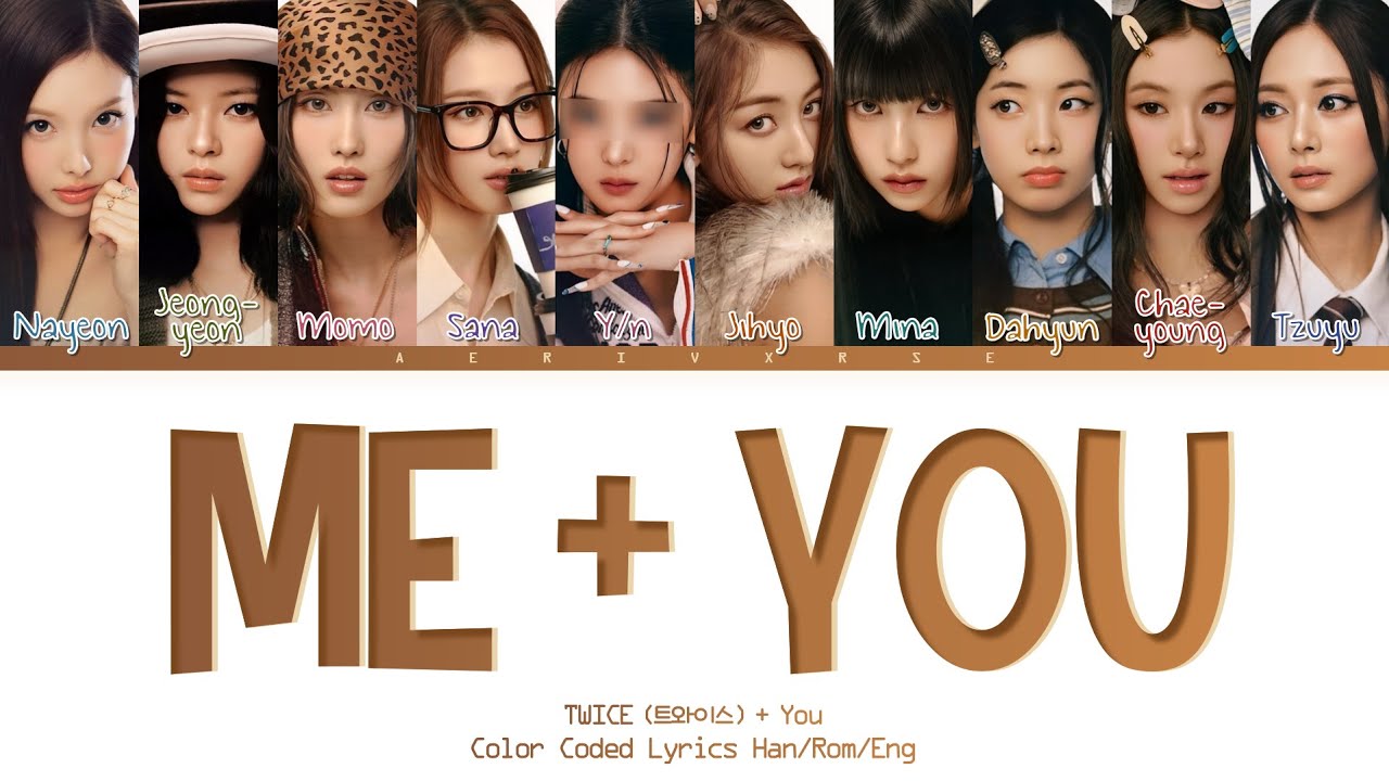 TWICE: You as a member - ME+YOU (트와이스  - 10 members ver.)