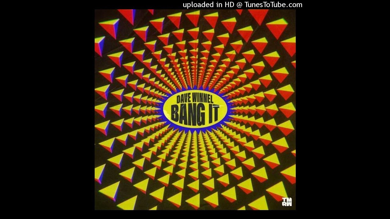 Dave Winnel - Bang It (Extended Mix)