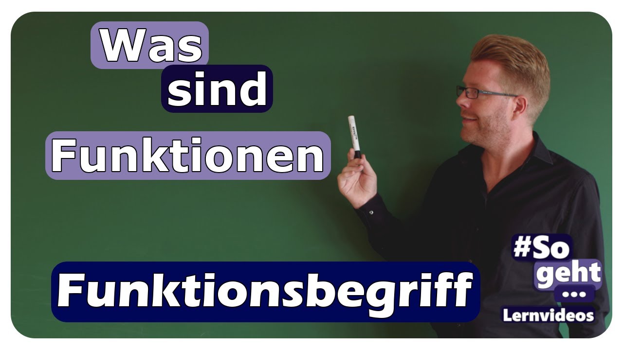 Was sind Funktionen - Funktionsbegriff - einfach und anschaulich erkl&auml;rt
