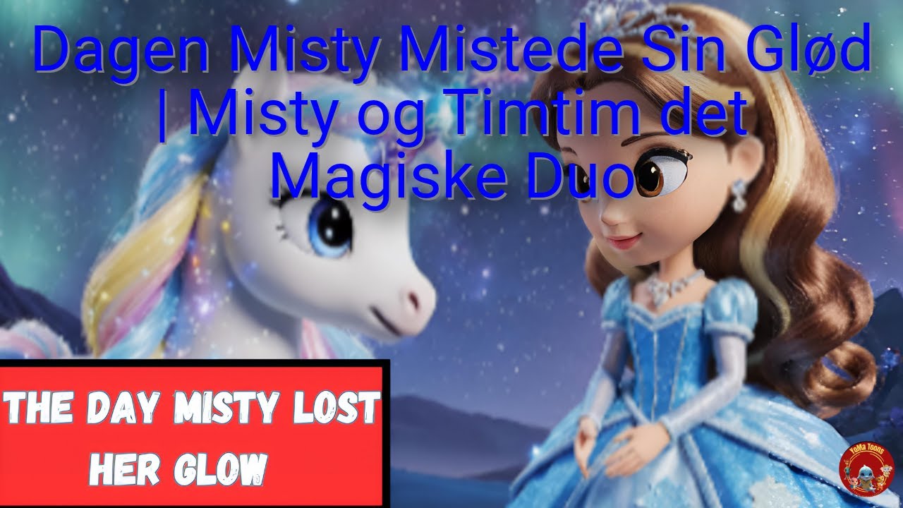 Danish | Dagen Misty Mistede Sin Glød | Misty og Timtim det Magiske Duo