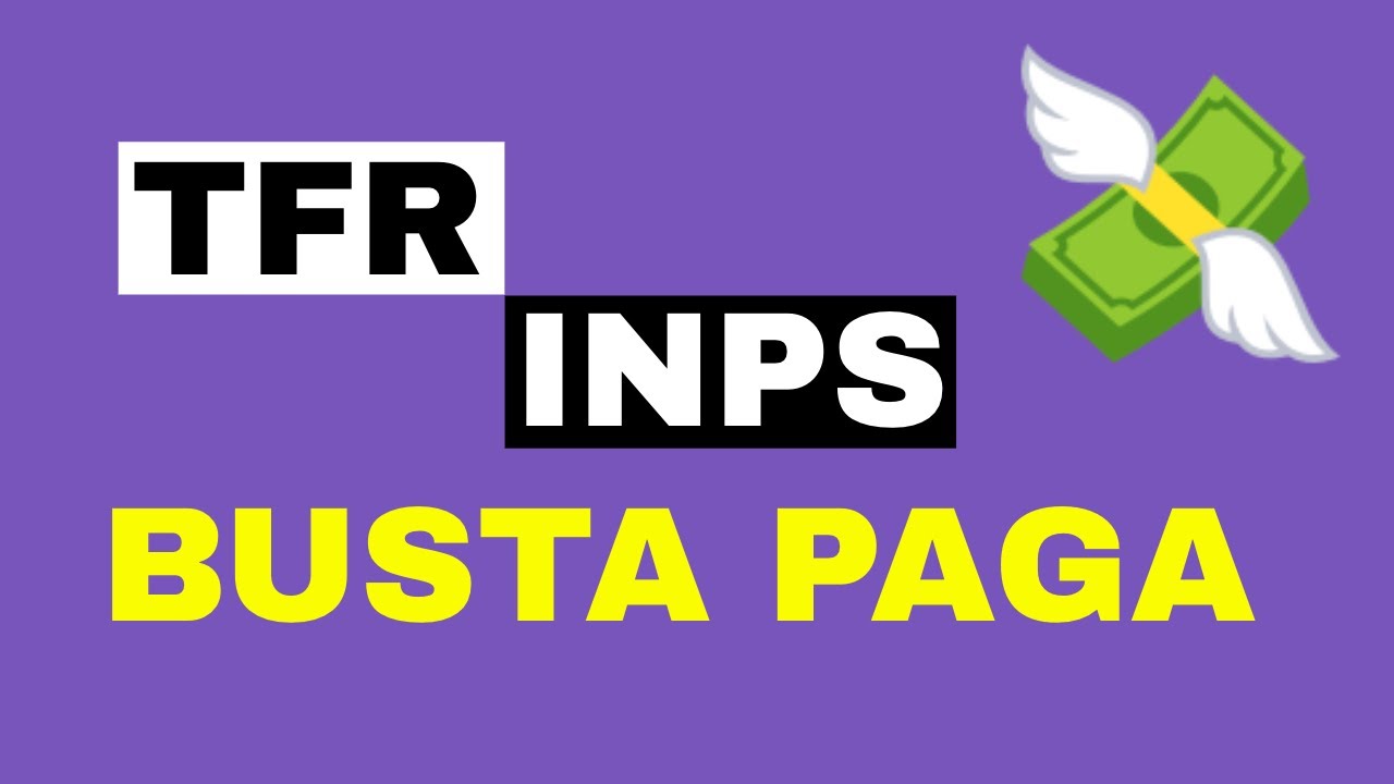 TFR INPS BUSTA PAGA - TRATTAMENTO DI FINE RAPPORTO