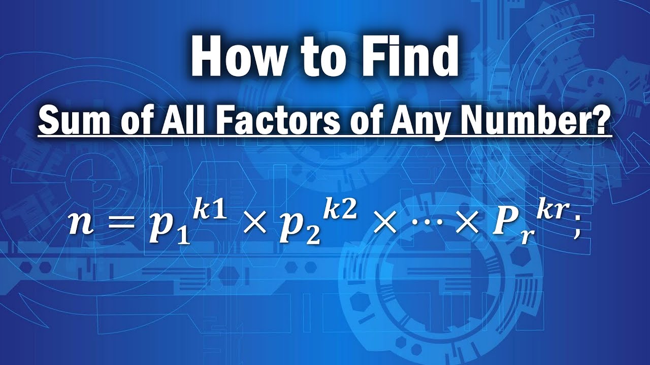 Number of Factors and Sum of factors of a number