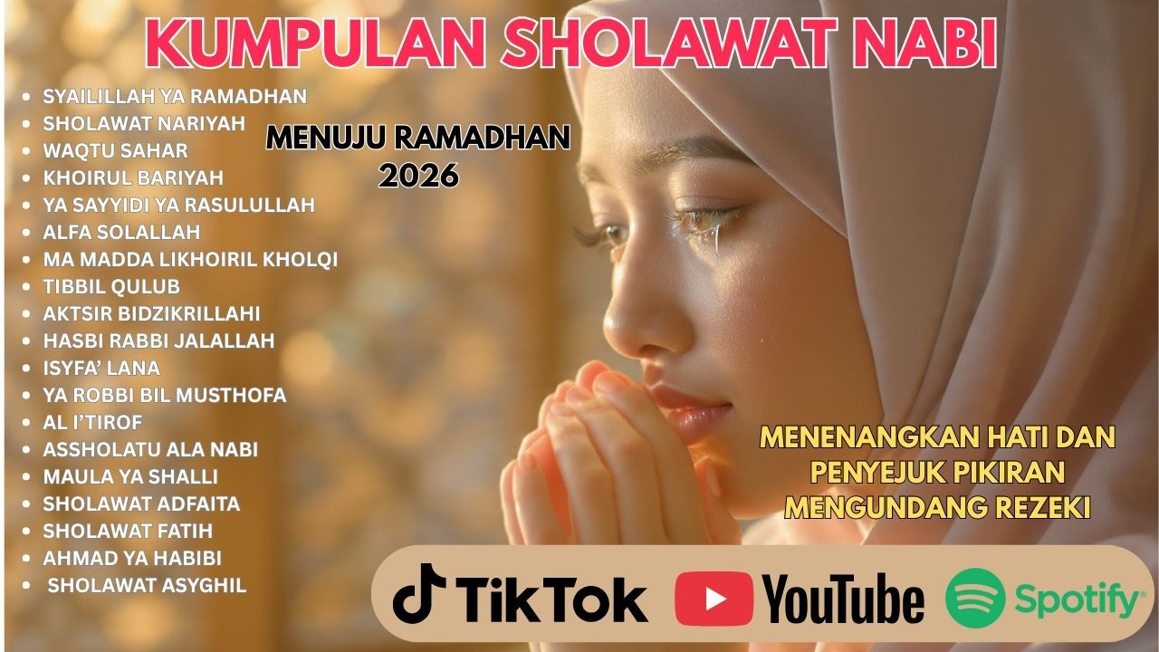 KUMPULAN SHOLAWAT MERDU 2026 MENUJU RAMADHAN BIKIN HATI SEJUK DAN ADEM