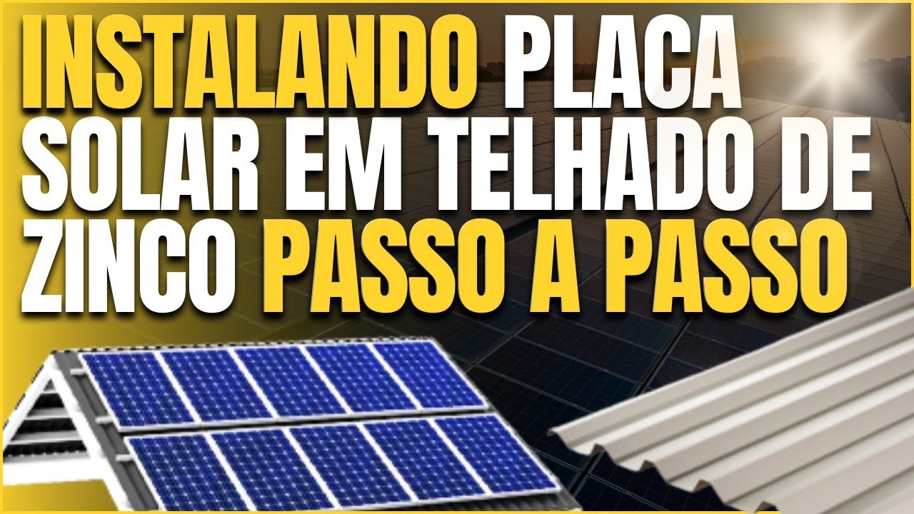 COMO INSTALAR PLACA SOLAR EM TELHADO DE ZINCO.