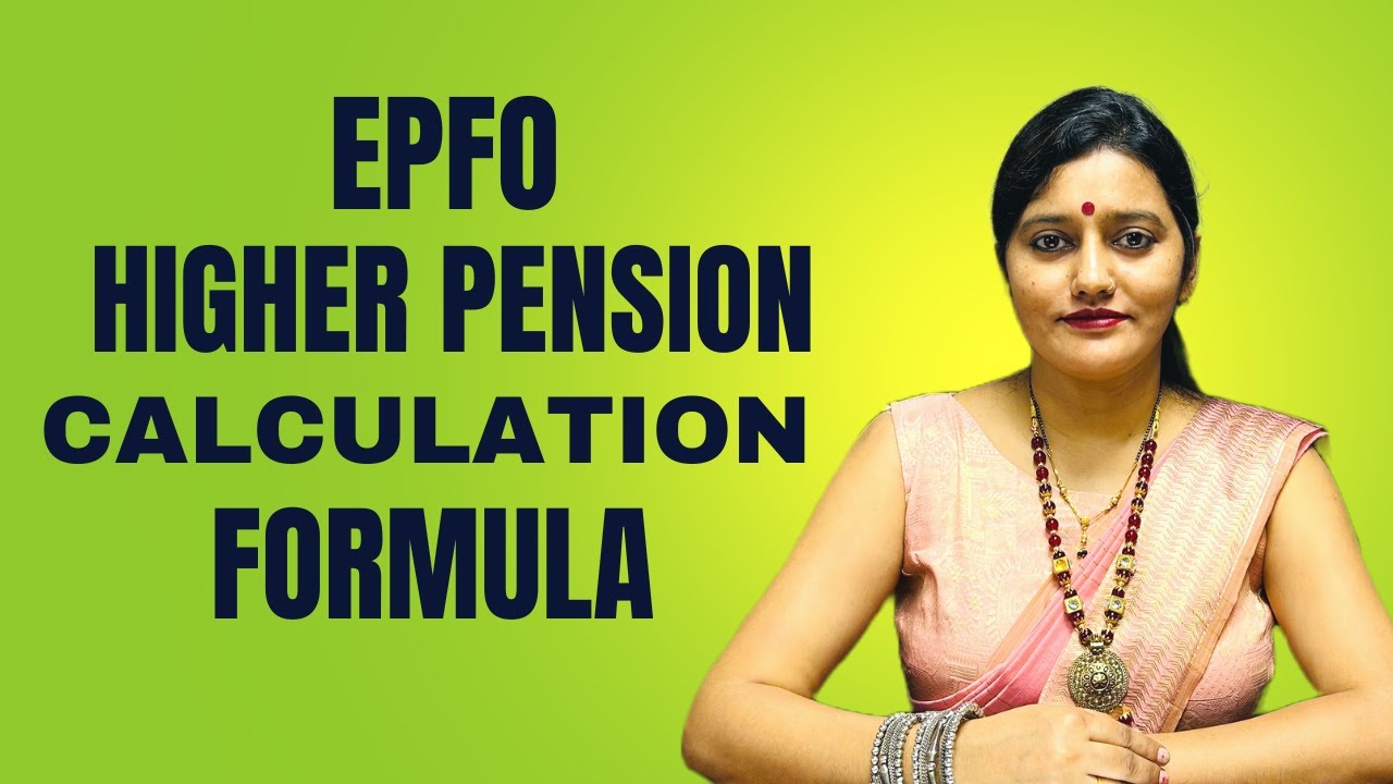 EPFO Higher Pension Calculation Formula | ईपीएस -95 पेंशन फॉर्मूला | EPFO Latest NEWS| #eps95pension