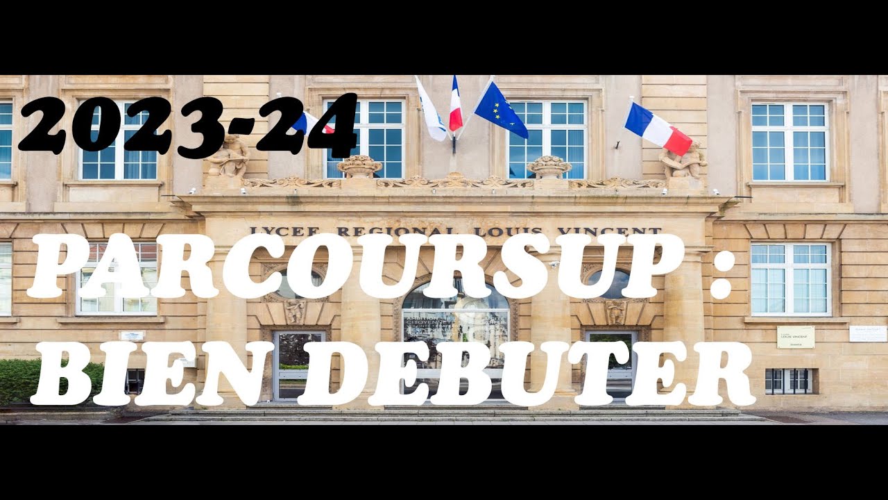 2024 : Parcoursup :  bien debuter avec parcousup