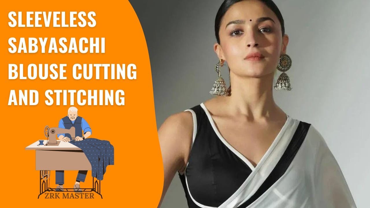 Sleeveless Subyasanchi Blouse ki Cutting And Stitching| Alia Bhatt Blouse