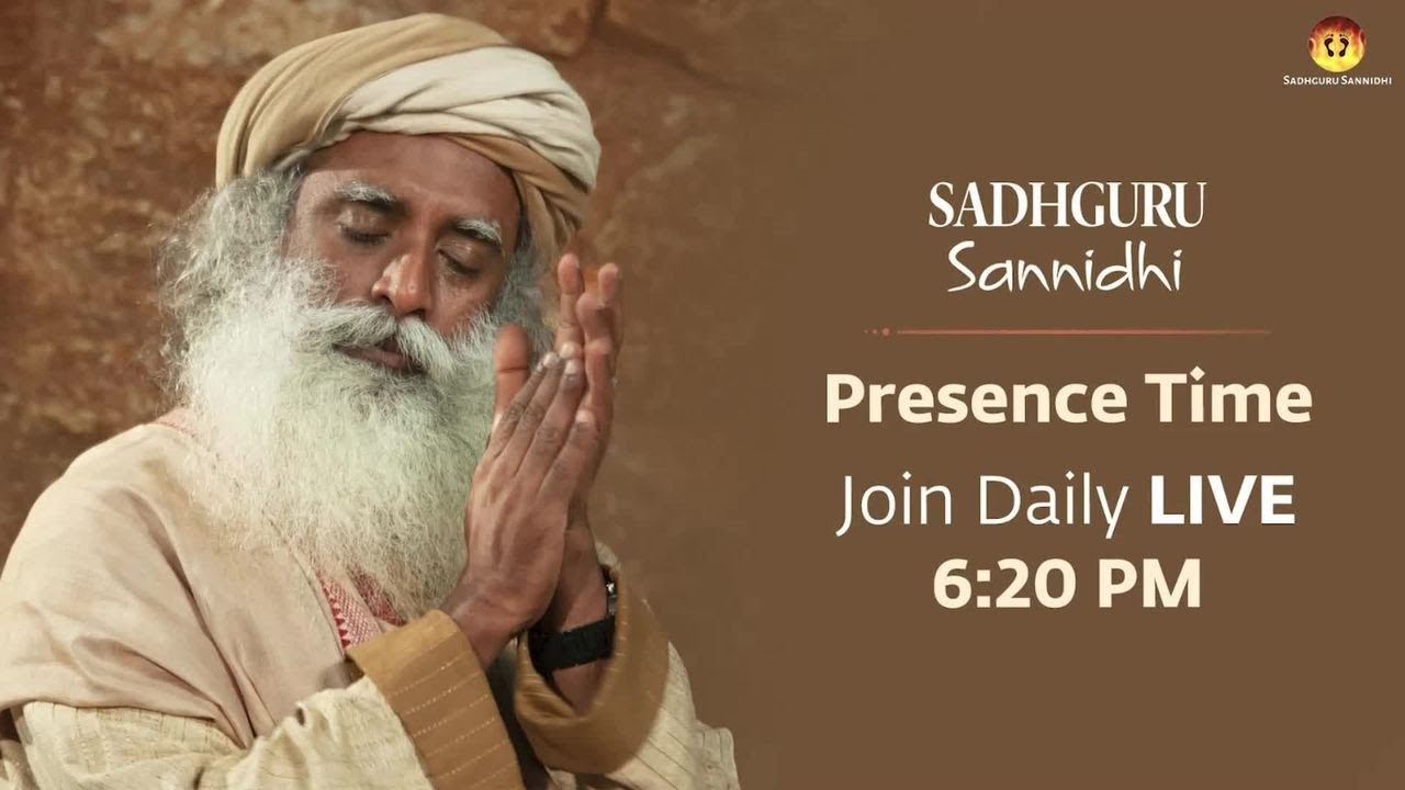Sadhguru Sannidhi English - Join at 6-15 PM 20th February