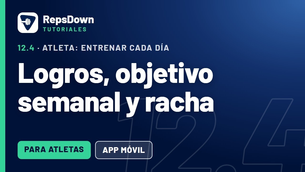 Logros, objetivo semanal y racha | Tutorial RepsDown 12.4 (app m&oacute;vil)