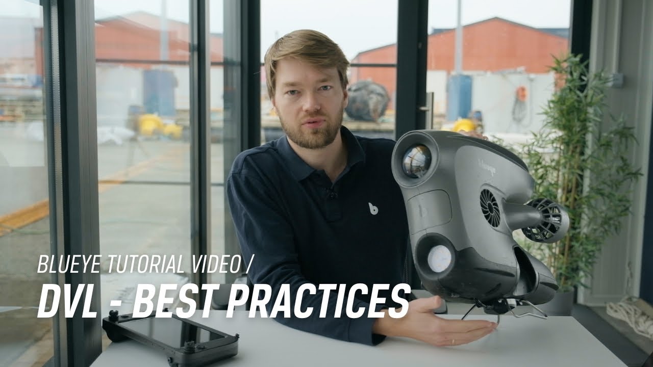 Best practices with the DVL A50 | Blueye Tutorial