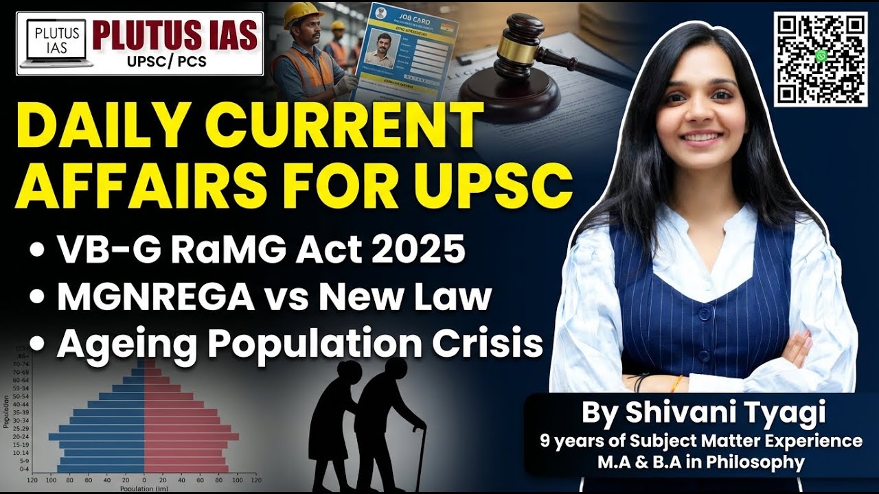 VB-G RaMG Act 2025 vs MGNREGA & India’s Ageing Crisis | Daily Current Affairs for UPSC | PLUTUS IAS