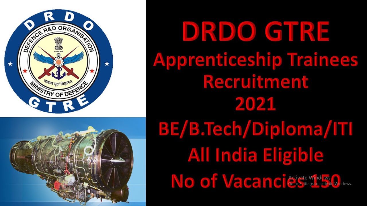 DRDO GTRE Recruitment 2021 | DRDO GTRE Vacancy | BE/B. TECH/Diploma/ITI | Apprenticeship Trainees