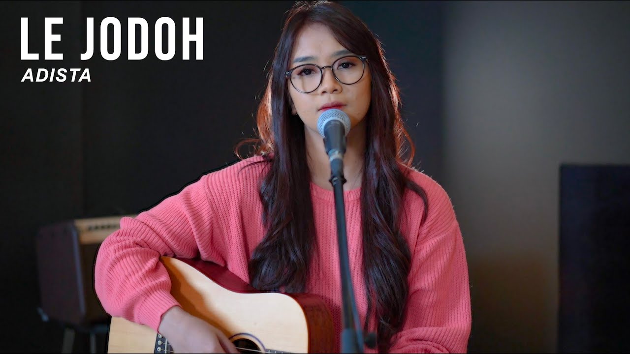 ADISTA - LE JODOH (ACOUSTIC LIVE  COVER BY REGITA ECHA)