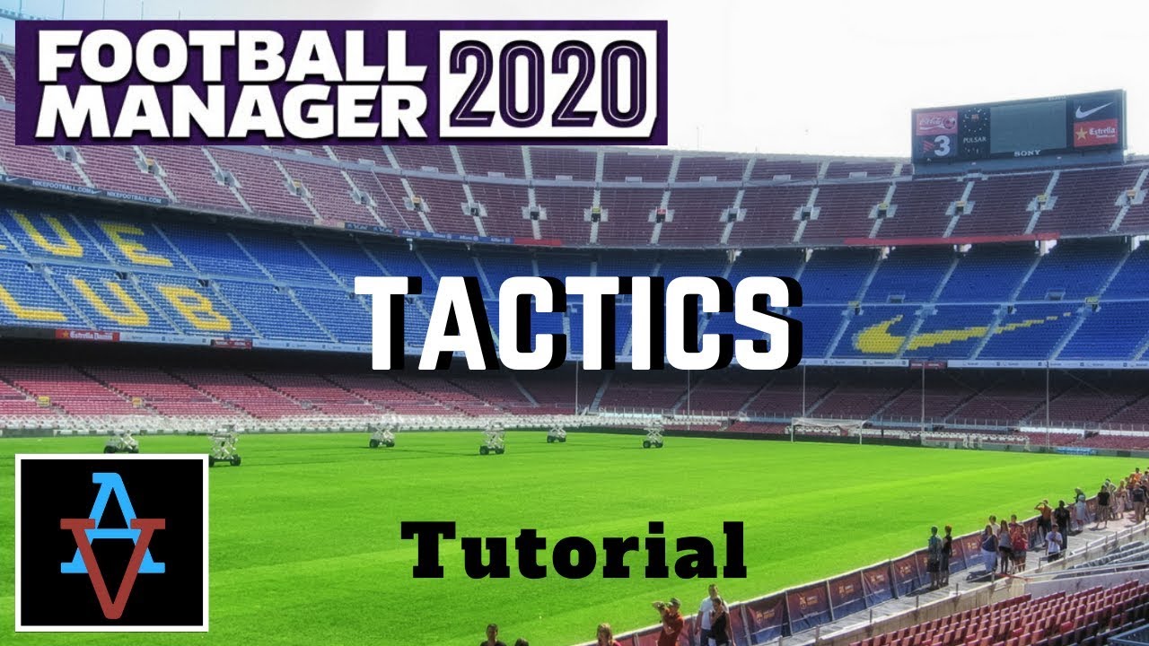 FM20 Tutorial - Tactics - Football Manager 2020 Tutorial