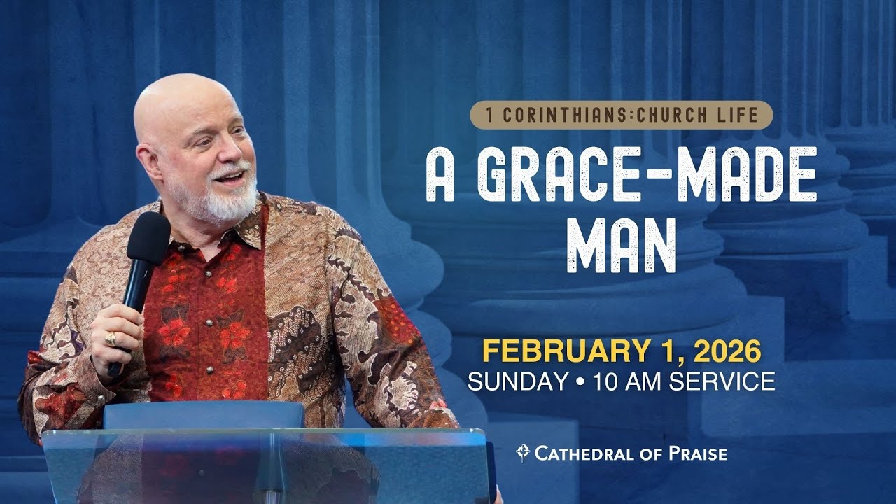 A Grace-Made Man | Pastor David Sumrall | SUN 10AM | FEB 1, 2026