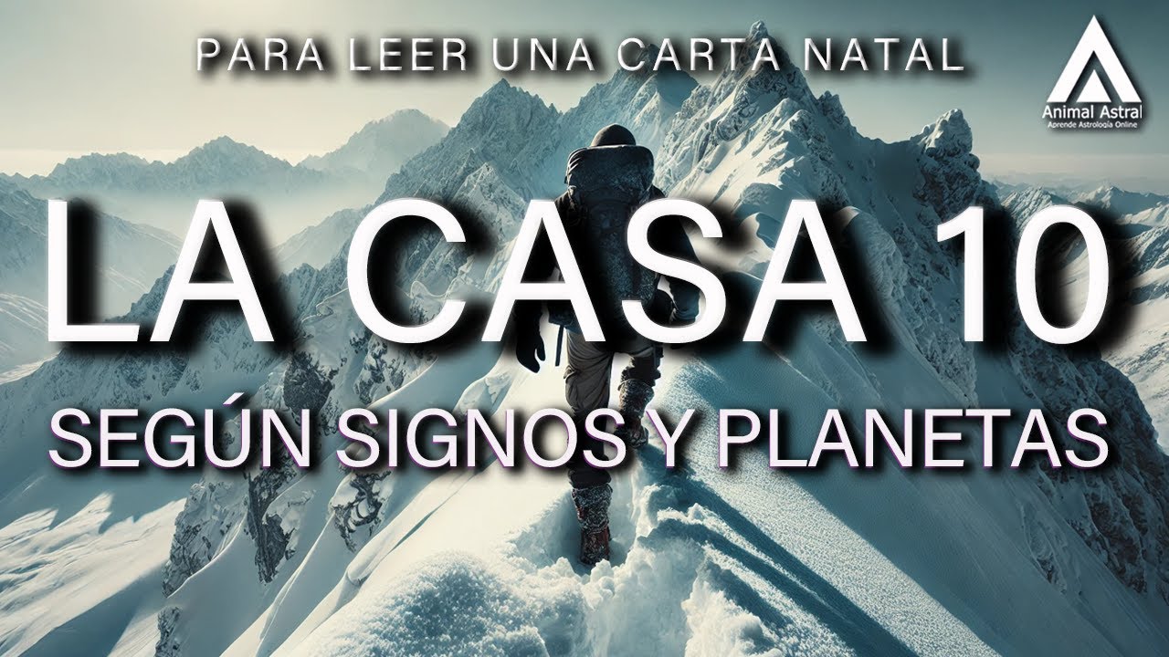 Éxito, Reputación, Respeto, Autoridad, Estatus, Carrera - La Casa 10 en la carta Natal.