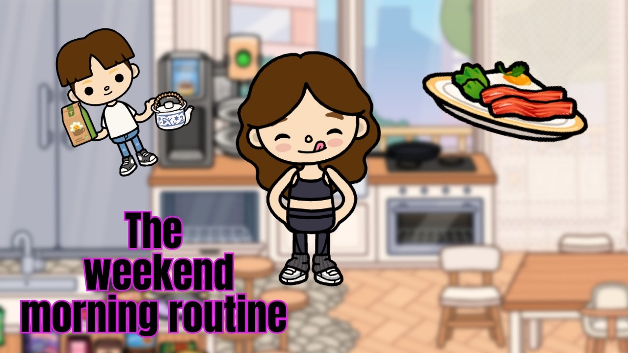 The weekend morning routine | Toca Boca Life Roleplay ✨🍳