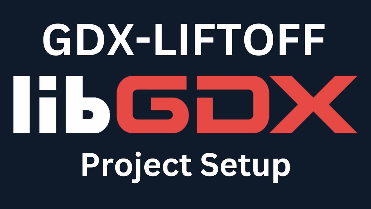 Настройка LibGDX: Учебное пособие GDX-Liftoff