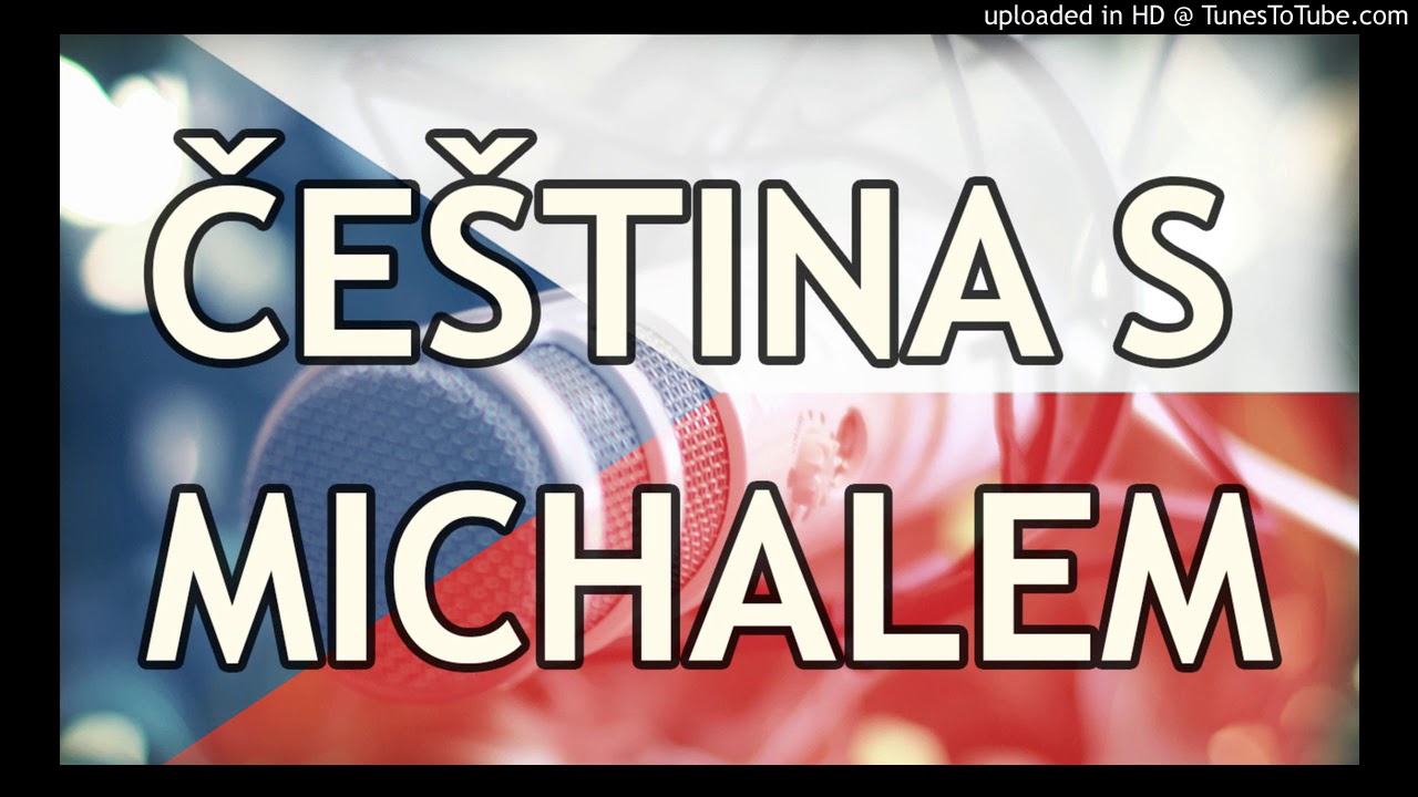 Cestina s Michalem #1 - Prvni dil cestiny s Michalem