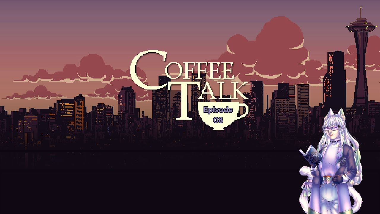 Coffee Talk - Episode 8