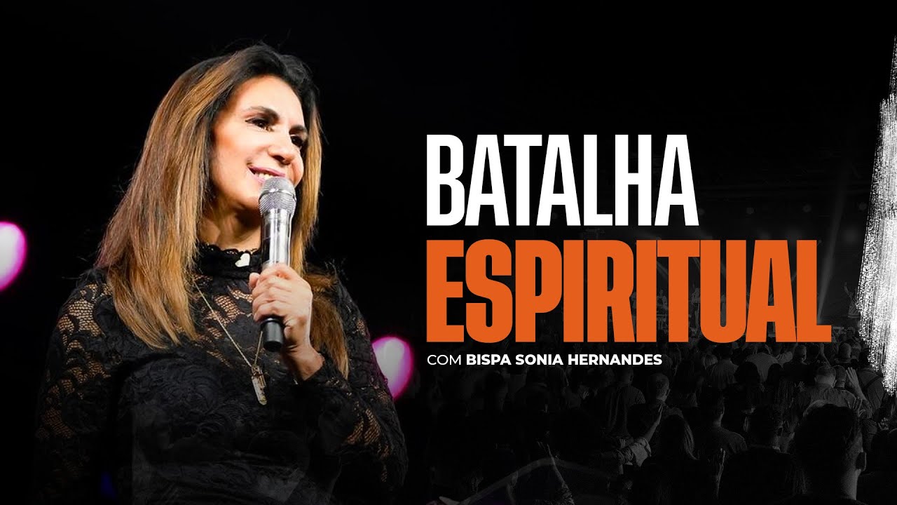 BATALHA ESPIRITUAL – 17.10.23 \\ BISPA SONIA HERNANDES | IGREJA RENASCER