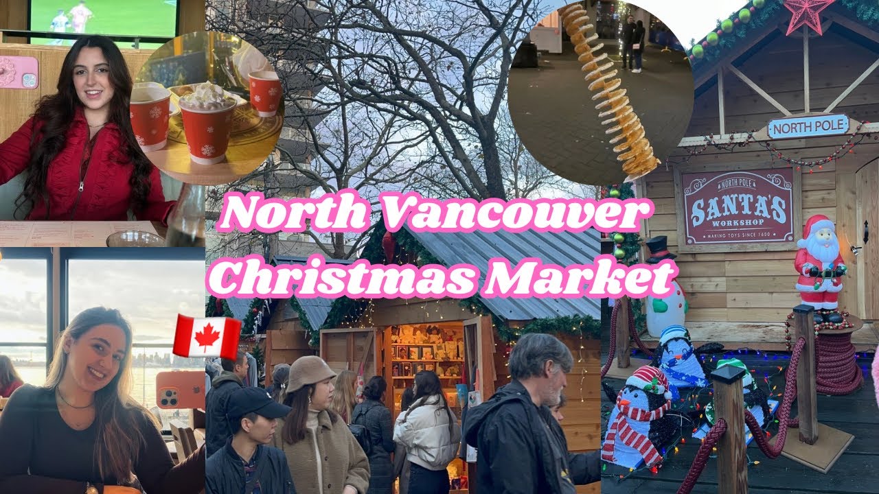 North Vancouver Christmas Market🎄🩷