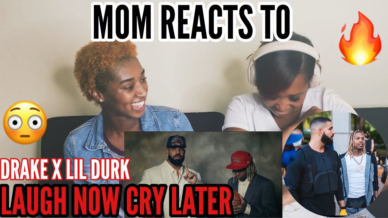 MOM REACTS TO Drake - Laugh Now Cry Later ft. Lil Durk (Official Music Video) REACTION !!!