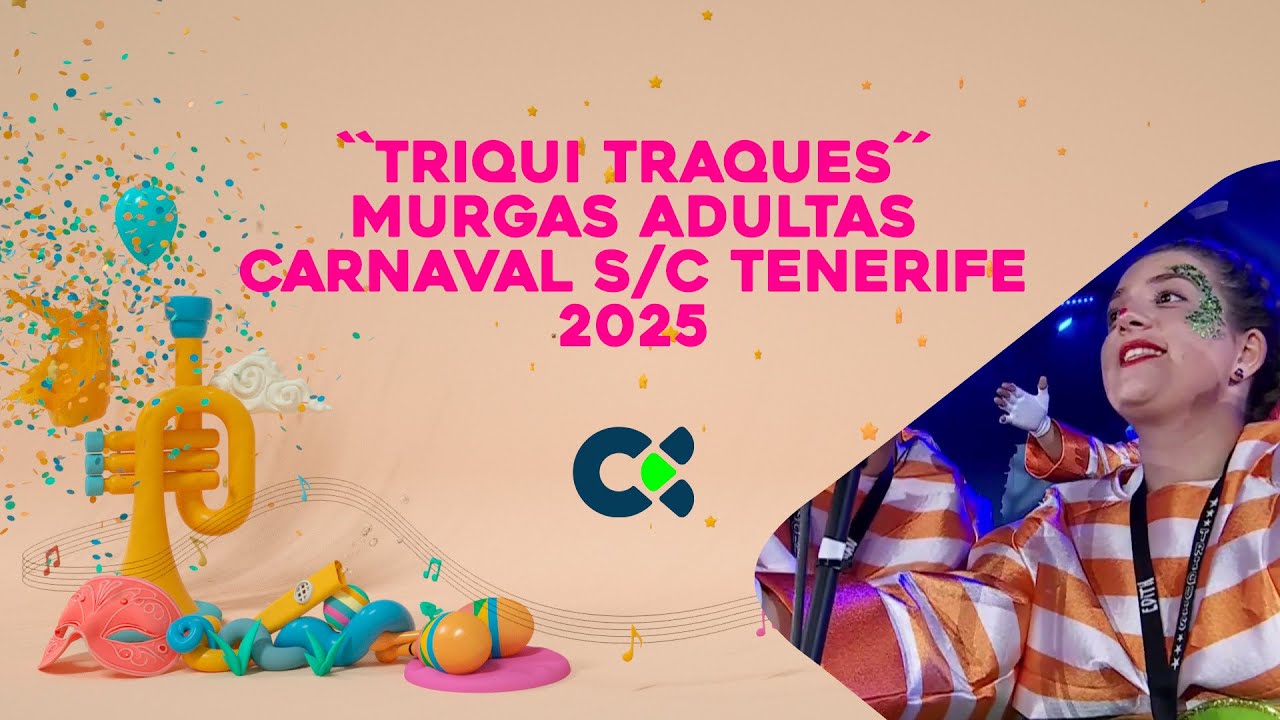 TRIQUI TRAQUES 2025 | Segunda Fase Del Concurso de Murgas Adultas | Carnaval S/C de Tenerife 2025