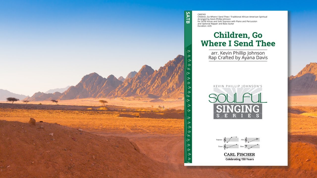 Children, Go Where I Send Thee (CM9743) SATB Accompanied arr. Kevin Phillip Johnson