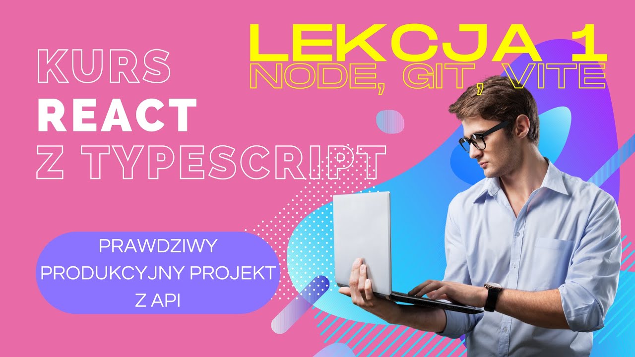Instalacja node, konfiguracja GIT, inicjacja projektu React z vite