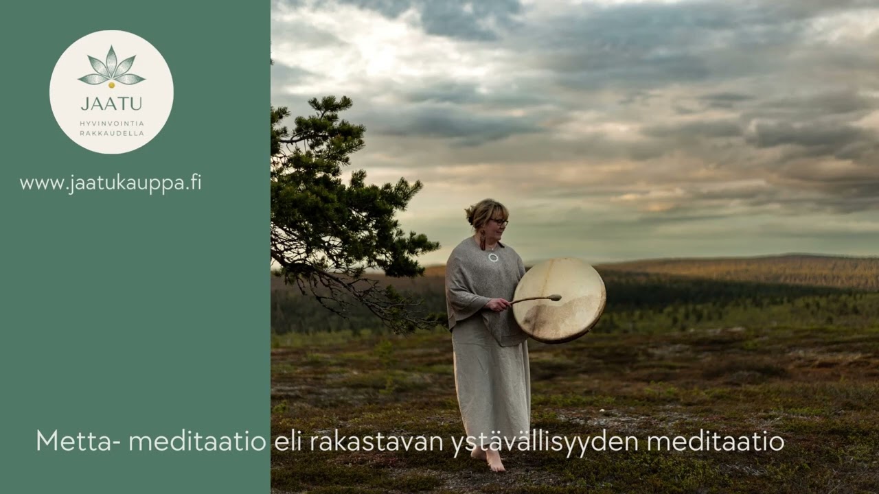 Metta-meditaatio eli rakastavan yst&auml;v&auml;llisyyden meditaatio