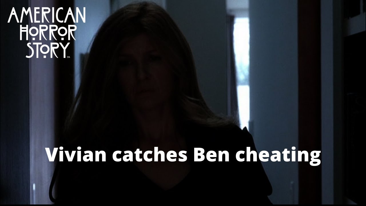 AHS: Murder House | Vivian catches Ben cheating