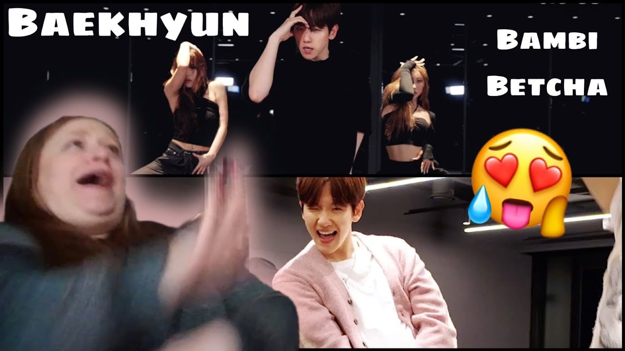 Baekhyun - Bambi & Betcha Dance Practices | REACTION