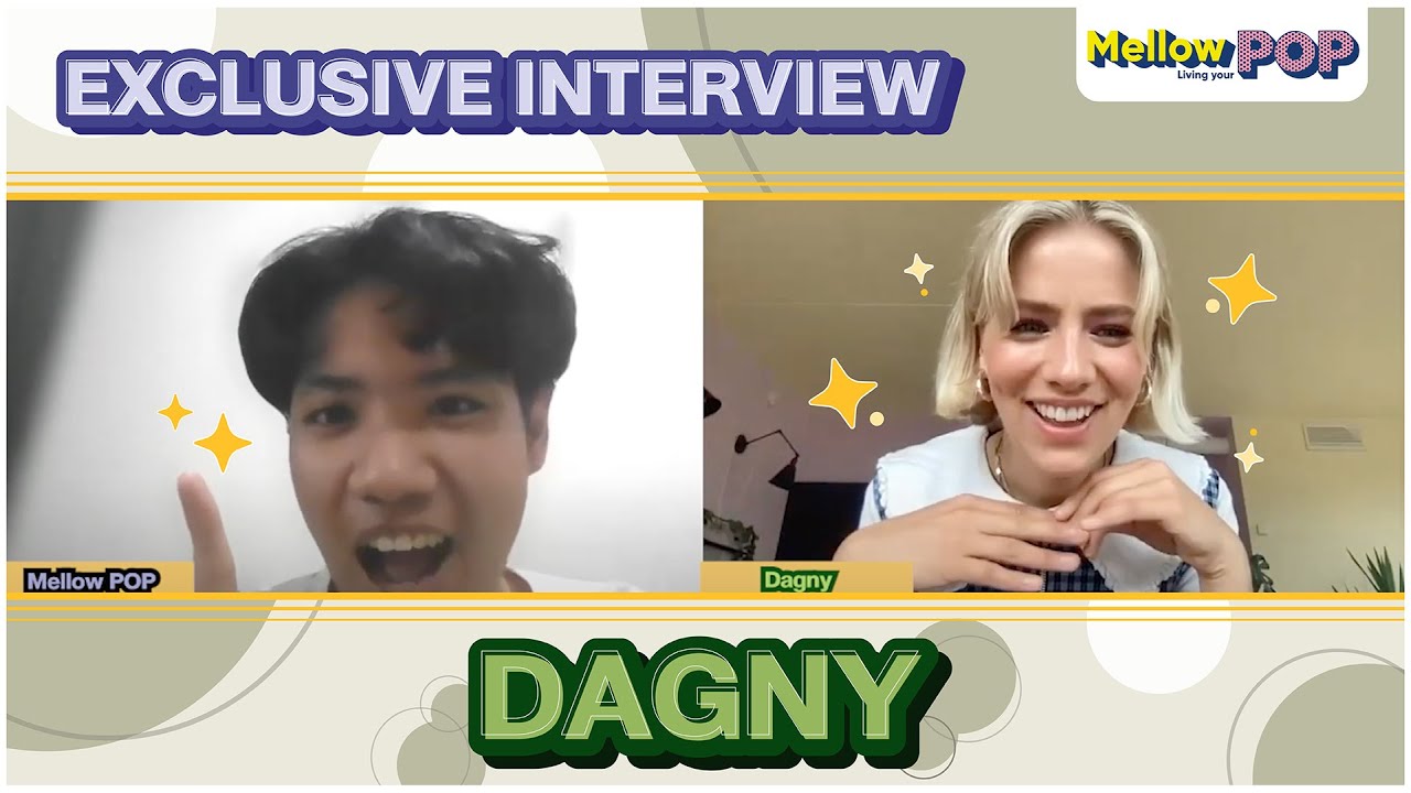 Mellow POP Exclusive Interview : DAGNY