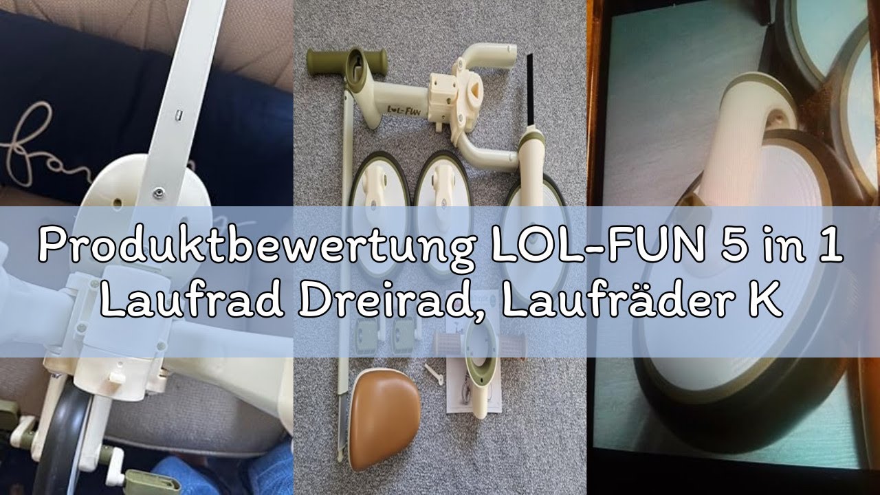 Produktbewertung LOL-FUN 5 in 1 Laufrad Dreirad, Laufr&auml;der Kinderdreirad mit schubstange, Dreirad La