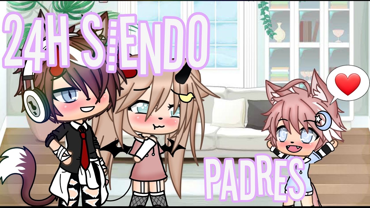 •24h siendo padres 7u7• //Gacha life//