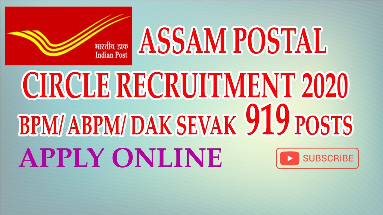 ASSAM POSTAL CIRCLE RECRUITMENT 2020: BPM/ ABPM/ DAK SEVAK :919 POSTS: APPLY ONLINE