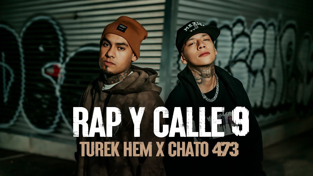 Turek Hem x Chato 473 - Rap y Calle No. 9