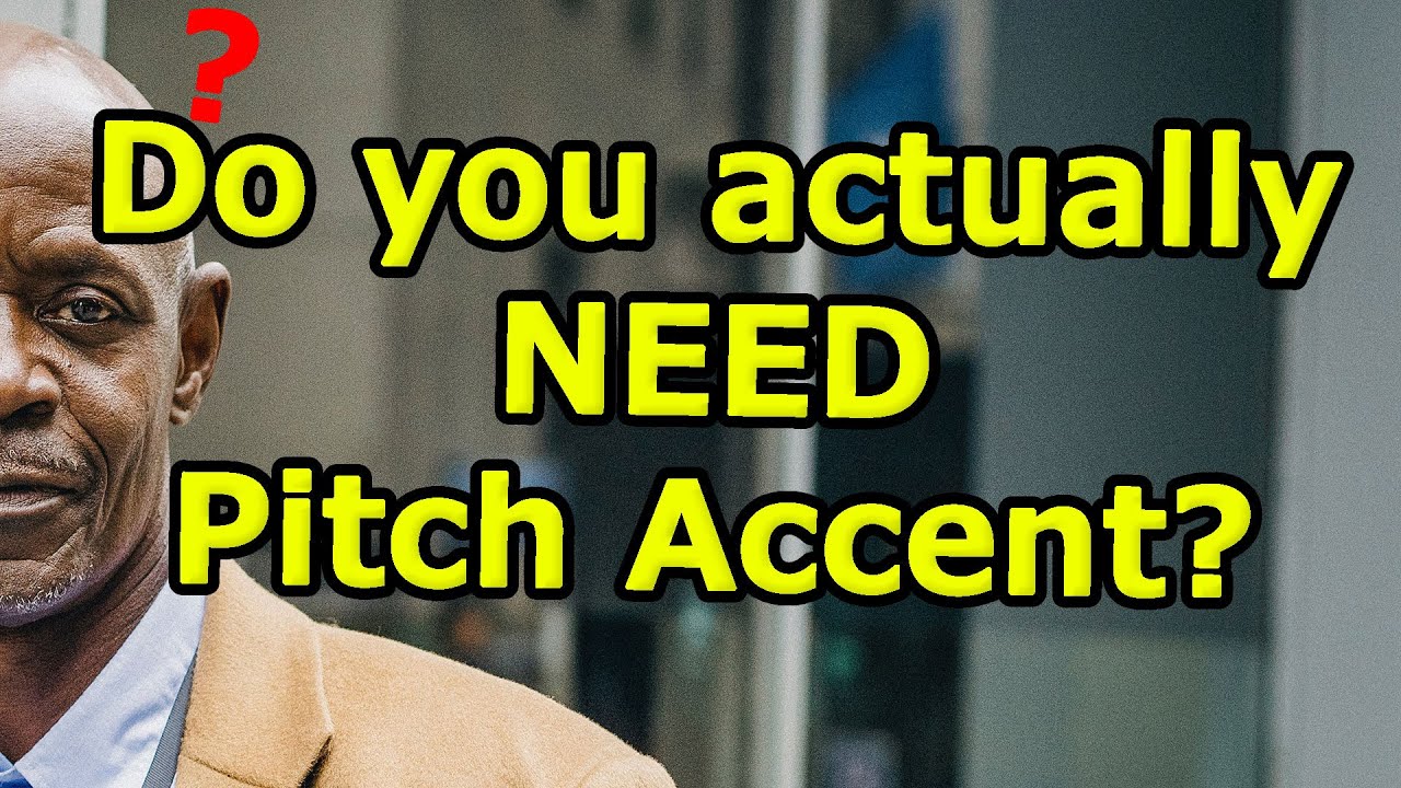Do You NEED to Study Pitch Accent?
