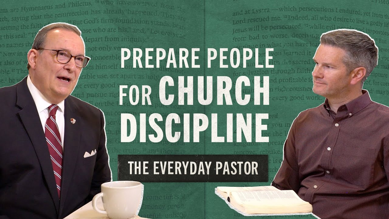 Prepare People for Church Discipline [The Everyday Pastor - Ep. 37]