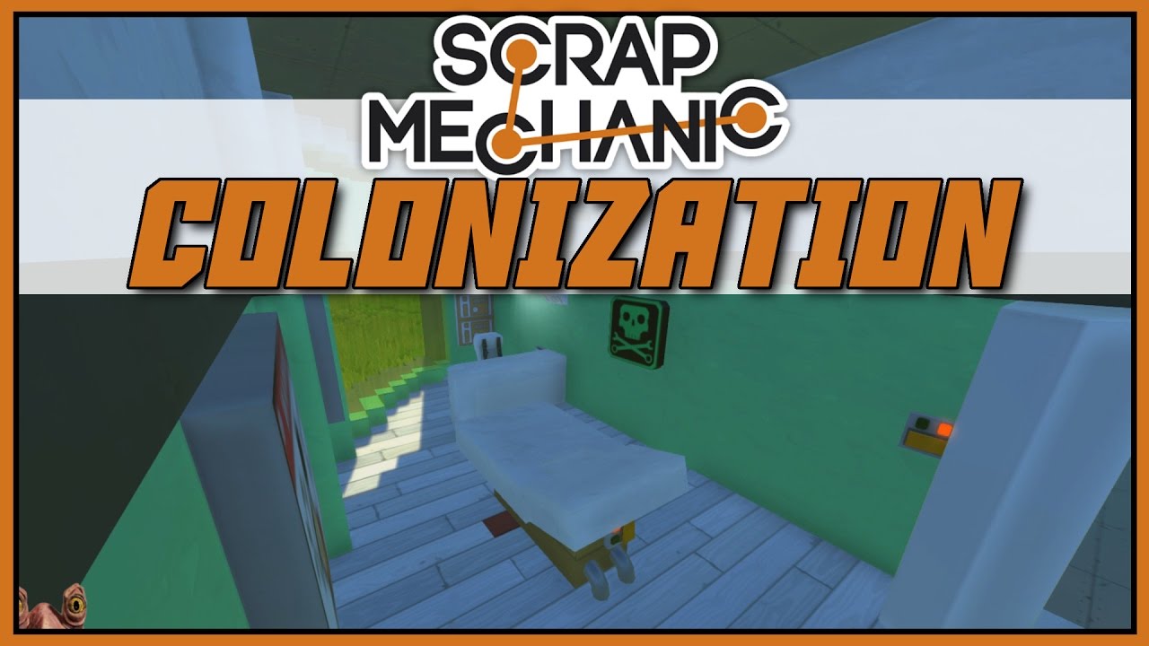 Doctor's Office - Scrap Mechanic: Colonization - Part 16 [Let's Play Scrap Mechanic Gameplay]