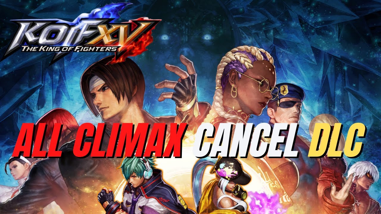 KOFXV - All Climax Cancel DLC [The King of Fighters XV] KOF XV