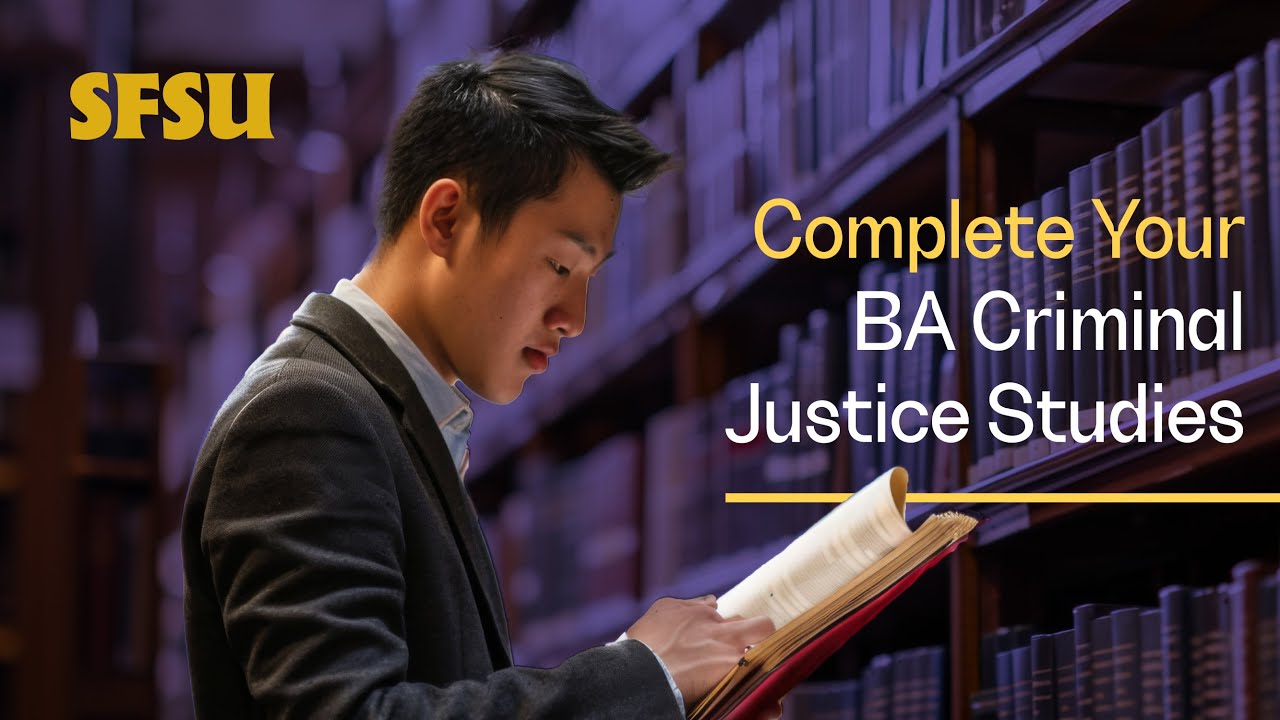 Complete Your BA in Criminal Justice Studies at SFSU 100% Online