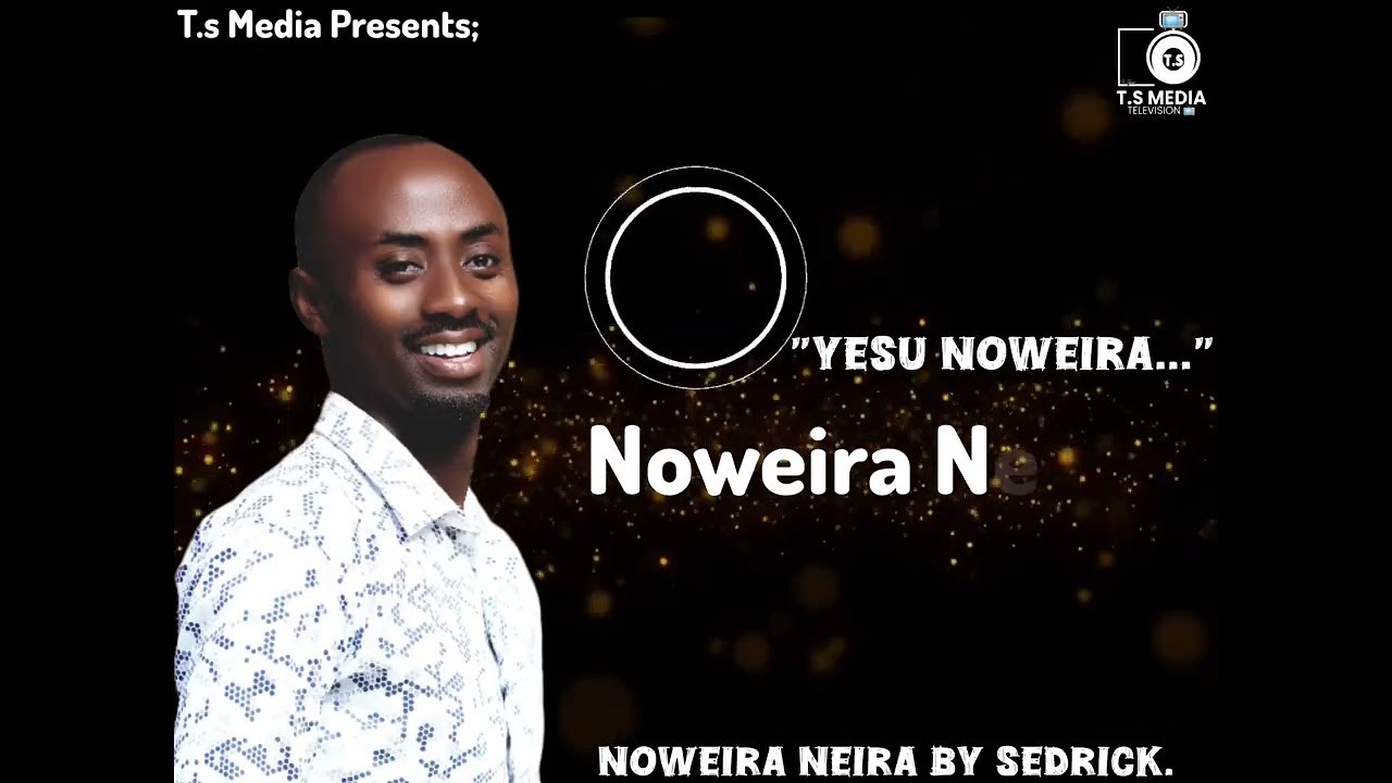 Noweira neira by sedrick Tukahiirwa 